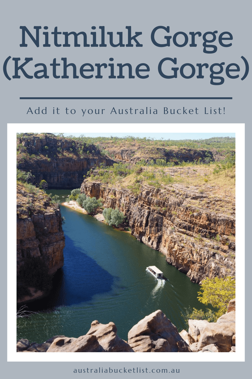Nitmiluk Gorge Katherine - Australia Bucket List