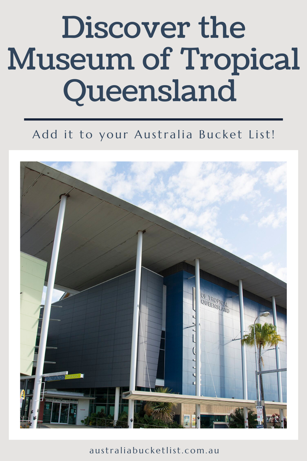 Discover the Museum of Tropical Queensland