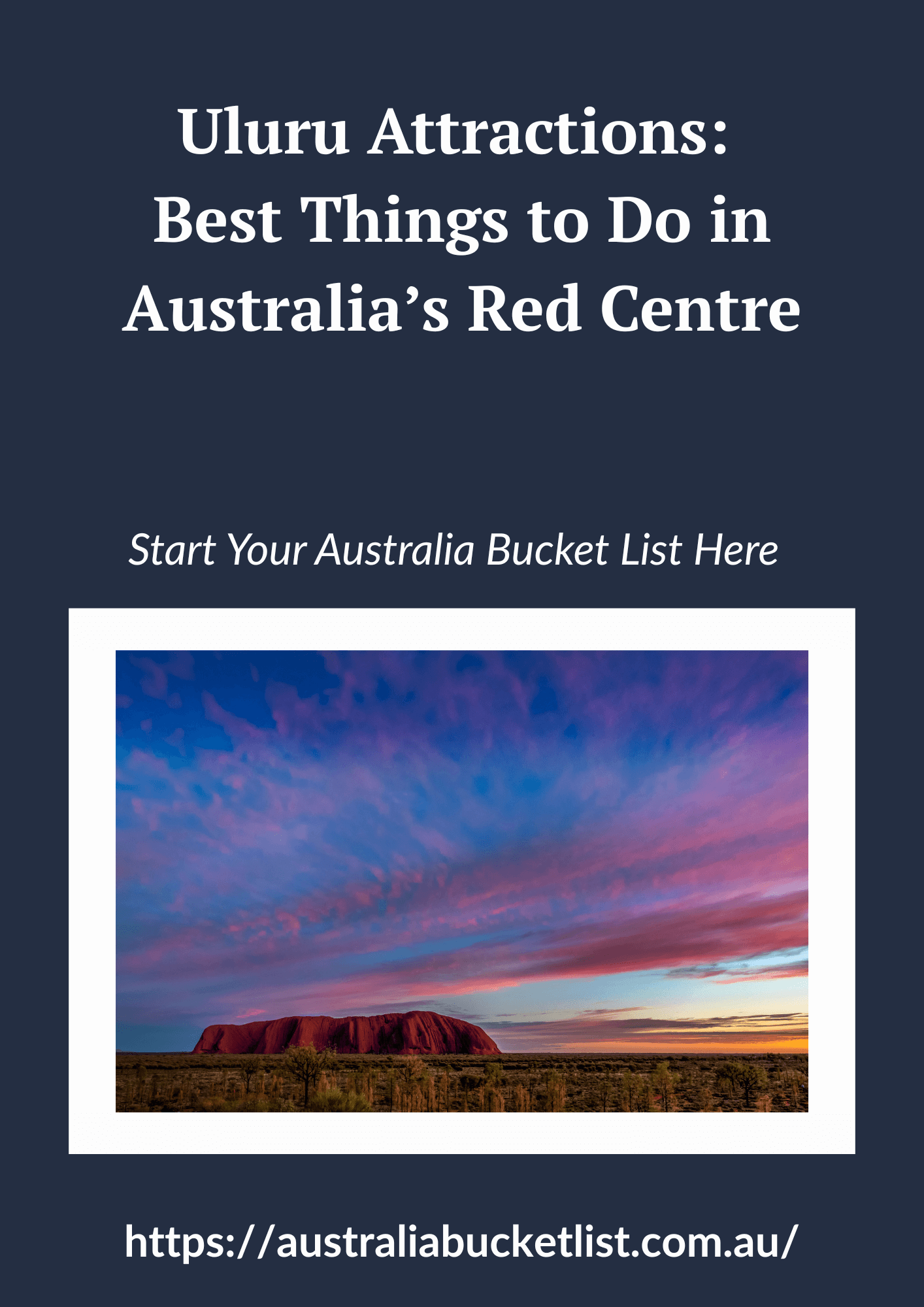 Uluru Attractions: Best Things to Do in Australia’s Red Centre